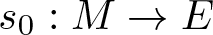 s 0 colon upper M right arrow upper E