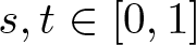 s comma t element of left bracket 0 comma 1 right bracket
