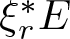 xi r asterisk upper E