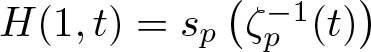 upper H left parenthesis 1 comma t right parenthesis equals sp left parenthesis zeta p minus 1 left parenthesis t right parenthesis right parenthesis