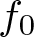 f 0