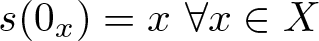 s left parenthesis 0 x right parenthesis equals x for all x element of upper X