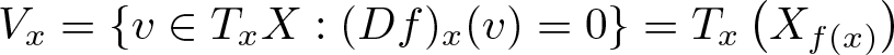 Vx equals left brace v element of TxX colon left parenthesis Df right parenthesis x left parenthesis v right parenthesis equals 0 right brace equals Tx left parenthesis Xf left parenthesis x right parenthesis right parenthesis