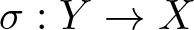 sigma colon upper Y right arrow upper X