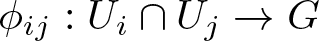 phi ij colon Ui intersection Uj right arrow upper G