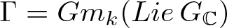 upper Gamma equals Gmk left parenthesis LieGC right parenthesis