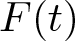 upper F left parenthesis t right parenthesis