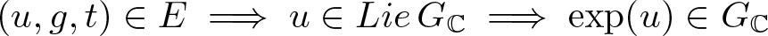 left parenthesis u comma g comma t right parenthesis element of upper E long right double arrow u element of LieGC long right double arrow exp left parenthesis u right parenthesis element of GC