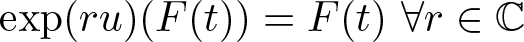exp left parenthesis ru right parenthesis left parenthesis upper F left parenthesis t right parenthesis right parenthesis equals upper F left parenthesis t right parenthesis for all r element of upper C