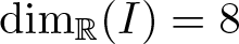 dimR left parenthesis upper I right parenthesis equals 8