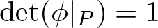 det left parenthesis phi vertical bar upper P right parenthesis equals 1