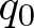 q 0