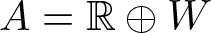 upper A equals upper R circled plus upper W