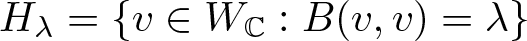 upper H lamda equals left brace v element of WC colon upper B left parenthesis v comma v right parenthesis equals lamda right brace