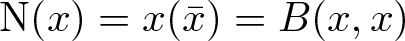 upper N left parenthesis x right parenthesis equals x left parenthesis x bar right parenthesis equals upper B left parenthesis x comma x right parenthesis