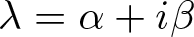 lamda equals alpha plus i beta