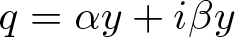 q equals alpha y plus i beta y