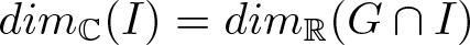 dimC left parenthesis upper I right parenthesis equals dimR left parenthesis upper G intersection upper I right parenthesis