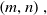 left parenthesis m comma n right parenthesis comma