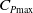 upper C Subscript upper P normal m normal a normal x