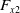 upper F Subscript x Baseline 2