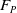 upper F Subscript upper P