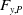 upper F Subscript y comma upper P