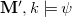 bold upper M prime comma k true psi
