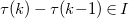 tau left parenthesis k right parenthesis minus tau left parenthesis k minus 1 right parenthesis element of upper I