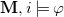 bold upper M comma i true phi