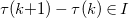 tau left parenthesis k plus 1 right parenthesis minus tau left parenthesis k right parenthesis element of upper I