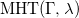 MHT left parenthesis normal upper Gamma comma lamda right parenthesis