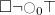white medium square normal not sign large circle Subscript 0 down tack