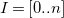 upper I equals left bracket 0 period period n right bracket