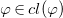 phi element of c l left parenthesis phi right parenthesis