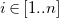 i element of left bracket 1 period period n right bracket