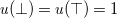 u left parenthesis up tack right parenthesis equals u left parenthesis down tack right parenthesis equals 1