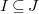 upper I subset of or equal to upper J