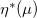 eta Superscript asterisk Baseline left parenthesis mu right parenthesis