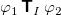 phi 1 bold-sans-serif upper T Subscript upper I Baseline phi 2