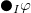 black large circle Subscript upper I Baseline phi
