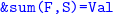 monospace ampersand sum left parenthesis upper F comma upper S right parenthesis equals Val