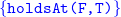 monospace left brace holdsAt left parenthesis upper F comma upper T right parenthesis right brace