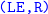 monospace left parenthesis LE comma upper R right parenthesis