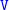 monospace upper V