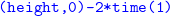 monospace left parenthesis height comma 0 right parenthesis hyphen 2 asterisk time left parenthesis 1 right parenthesis