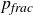 p Subscript italic frac