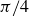 pi divided by 4