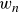 w Subscript n