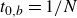 t Subscript 0 comma b Baseline equals 1 divided by upper N
